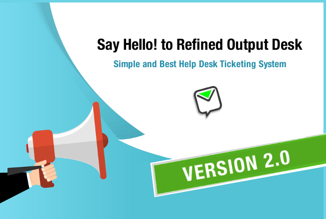 Output Desk Ticketing